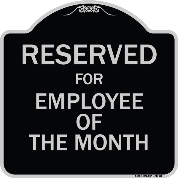 Designer Series-Reserved For Employee Of The Month Black & Silver, 18" x 18", BS-1818-9770